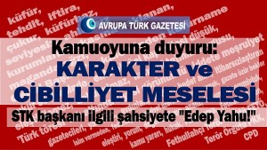 Kamuoyuna duyuru; karakter ve cibilliyet meselesi