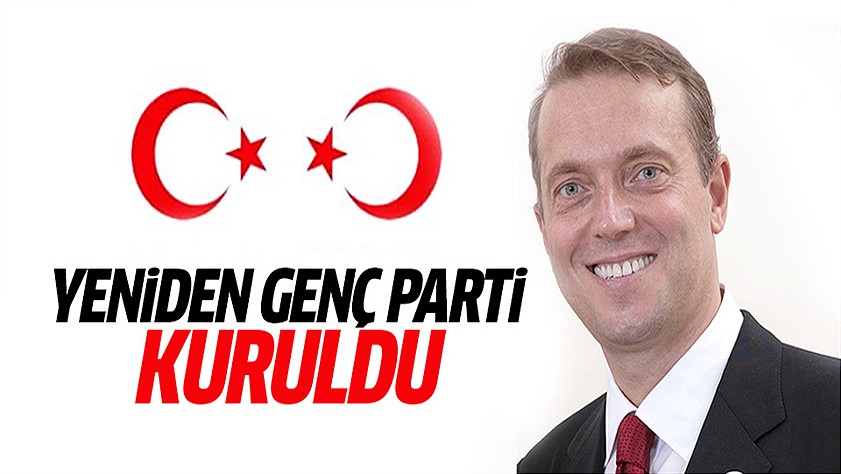 ‘Yeniden Genç Parti’ kuruldu