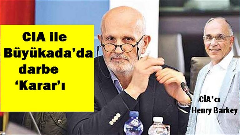 CIA ile Büyükada’da darbe ‘Karar’ı