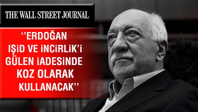 Wall Street: ‘Türkiye IŞİD ve İncirlik’i koz olarak kullanacak’