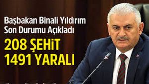 Başbakan Yıldırım: 208 şehidimiz, bin 491 yaralımız var