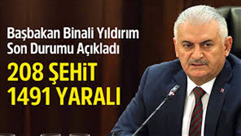 Başbakan Yıldırım: 208 şehidimiz, bin 491 yaralımız var
