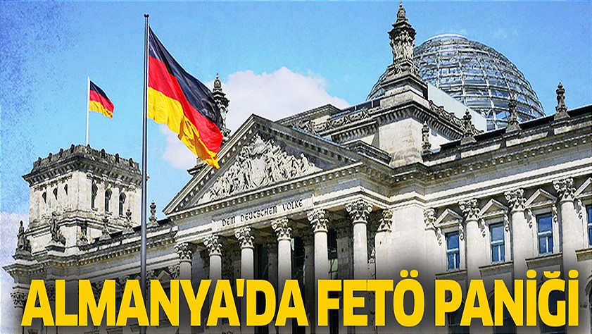 Almanya’yı FETÖ korkusu sardı