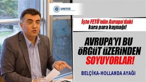 FETÖ Belçika-Hollanda çetesi; İşte FETÖ’nün Avrupa’daki kara para kaynağı!