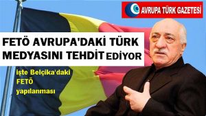 FETÖ Avrupa’daki Türk medyasını tehdit ediyor