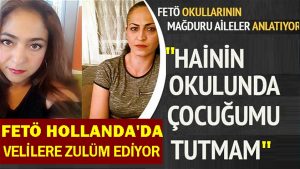 Veliler çocuklarını FETÖ okullarından alırken FETÖ Hollanda’da velilere şantaj yapıyor, tehdit ediyor, hedef gösteriyor, zulüm ediyor