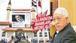 İhanette sınır tanımayan FETÖ’nün üssü Hollanda