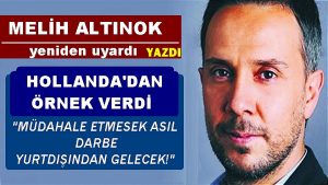 Müdahale etmesek asıl darbe yurtdışından gelecek! (Melih Altınok)