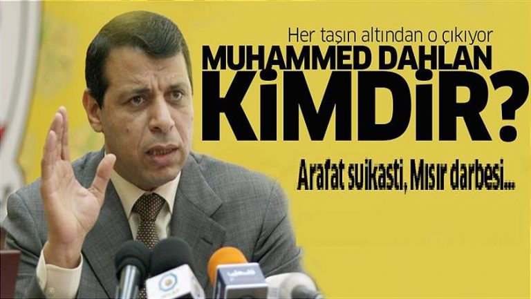 Fethullah şeytanının karanlık ortağı darbenin finansörü Muhammed Dahlan kimdir?