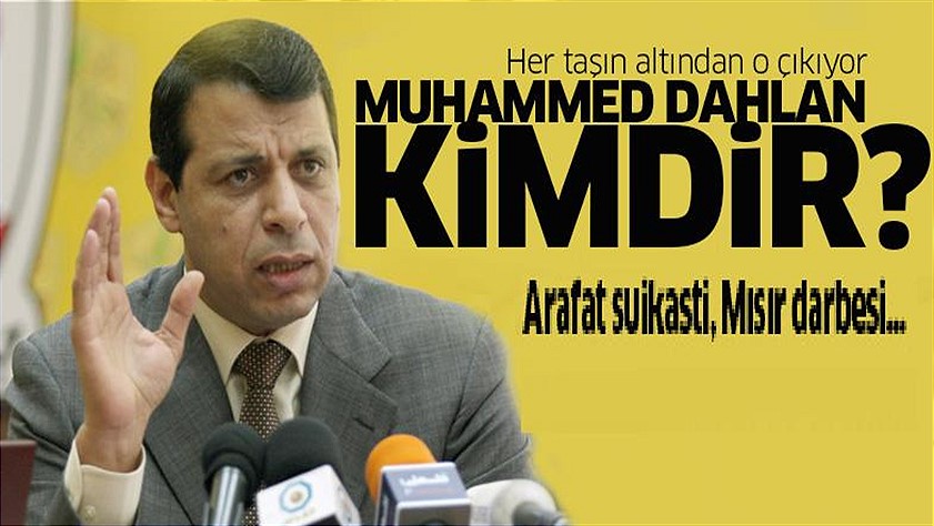 Fethullah şeytanının karanlık ortağı darbenin finansörü Muhammed Dahlan kimdir?