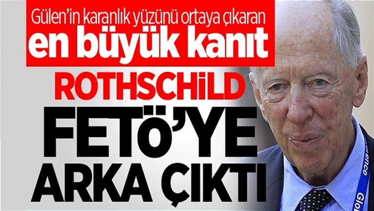 Rothschild’ler FETÖ’ye sahip çıktı
