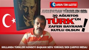 Avrupa’dan yükselen ses: 30 Ağustos Türk’ün zafer bayramı kutlu olsun!