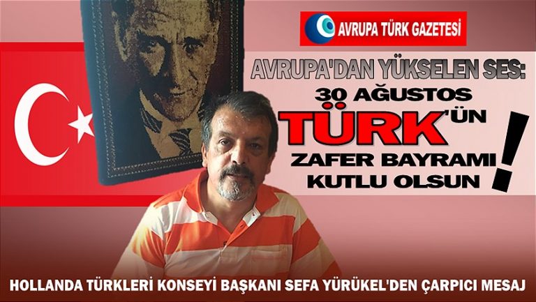 Avrupa’dan yükselen ses: 30 Ağustos Türk’ün zafer bayramı kutlu olsun!