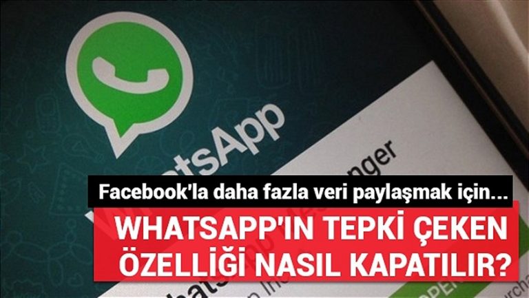 WhatsApp’ın tepki çeken özelliği nasıl kapatılır?