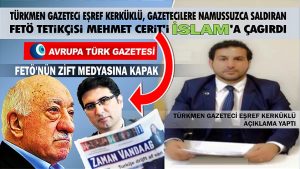 Türkmen gazeteci Eşref Kerküklü, gazetecilere namussuzca saldıran FETÖ tetikçisi Mehmet Cerit’i İslam’a çağırdı