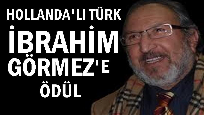 Hollanda Türk’ü İbrahim Görmez’e anlamlı ödül