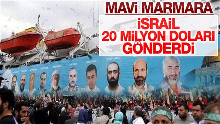İsrail 20 milyon dolarlık Mavi Marmara tazminatını yatırdı