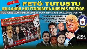 Avrupa Türk Gazetesi’ni hedef gösteren FETÖ Rotterdam’da Zaman Vandaag üzerinden kumpas üstüne kumpas yapıyor