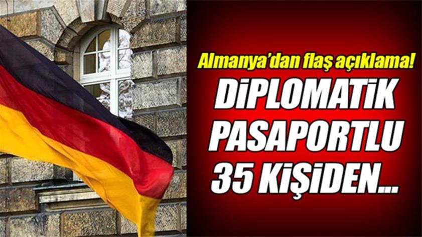 35 diplomat kılıklı FETÖ’cü Almanya’ya iltica başvurusu yapmış