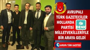 Avrupalı Türk gazeteciler Hollanda DENK partisi milletvekilleriyle buluştu