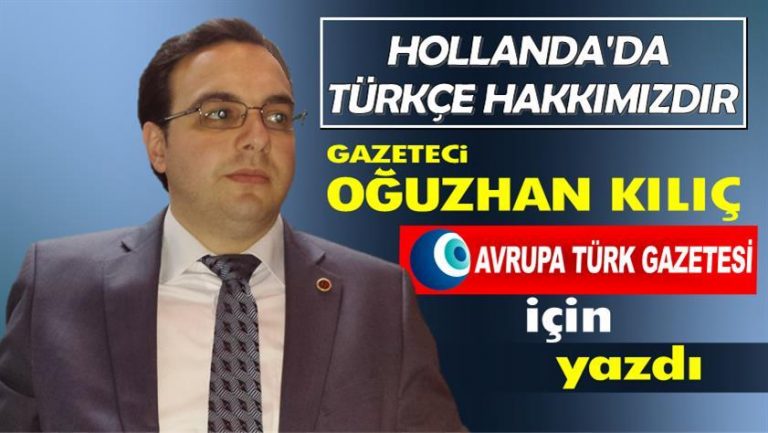 Hollanda’da Türkçe hakkımızdır!