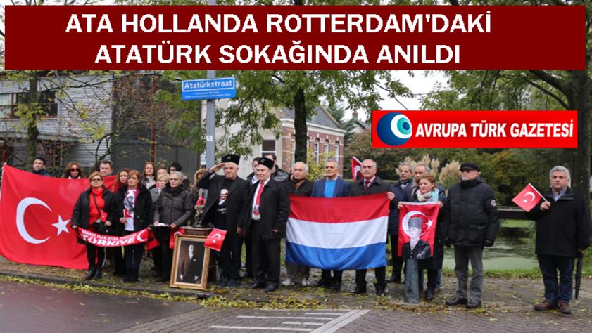 Ata Hollanda Rotterdam’daki Atatürk sokağında anıldı