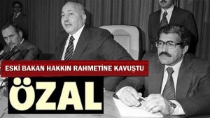Korkut Özal hayatını kaybetti