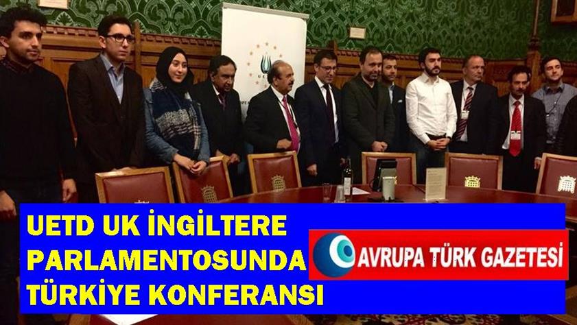 UETD İngiltere’den İngiliz Parlamentosunda Türkiye konferansı