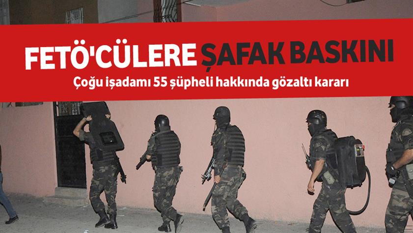 FETÖ finansörlerine şafak baskını
