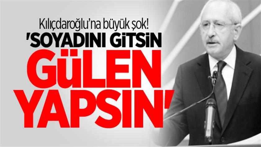 Celal Kılıçdaroğlu: “Kemal abim gitsin soyadını Gülen yapsın”
