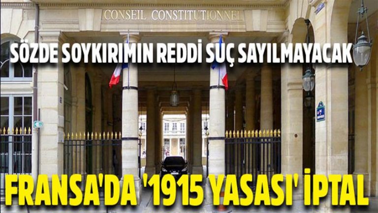 Fransa Anayasa Mahkemesi’nden 1915 olayları kararı: Suç sayılmayacak