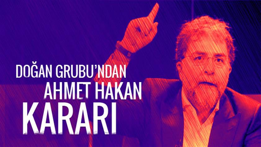 Doğan Grubu’ndan flaş Ahmet Hakan kararı