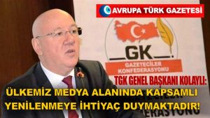 Gazeteciler Konfederasyonu Genel Başkanı Kolaylı: ülkemiz medya alanında kapsamlı yenilenmeye ihtiyaç duymaktadır!