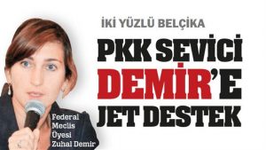 Türk düşmanı Zühal Demir’in Belçika’da PKK severliği sonunda prim yaptı!