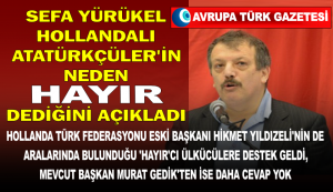 Sefa Yürükel Hollandalı Atatürkçülerin neden ‘Hayır’ dediğini açıkladı