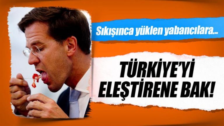 Hollanda Başbakanı Rutte ‘örtülü ırkçılığı’yla iyice cıvıttı