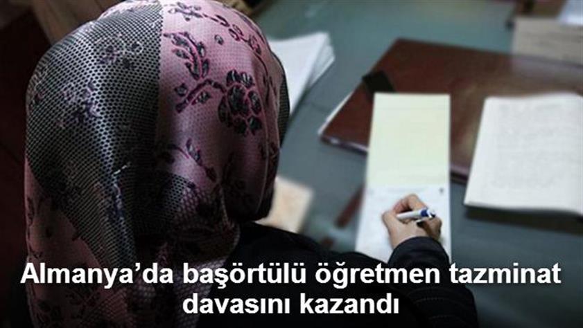 Almanya’da başörtülü öğretmen tazminat davasını kazandı