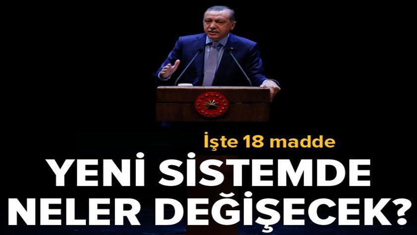 Başkanlık sistemi nasıl olacak? İşte madde madde tüm merak edilenler…