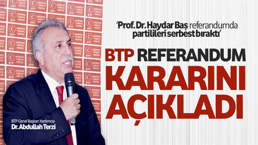 Bazı çarpıtmalara karşı, BTP referandum kararını açıkladı
