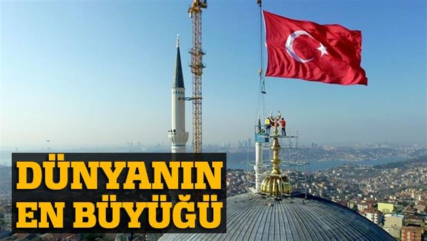 Çamlıca Camii’nin alemi törenle yerleştirildi