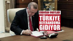 Cumhurbaşkanı Erdoğan’dan referandum onayı; tarih belli oluyor