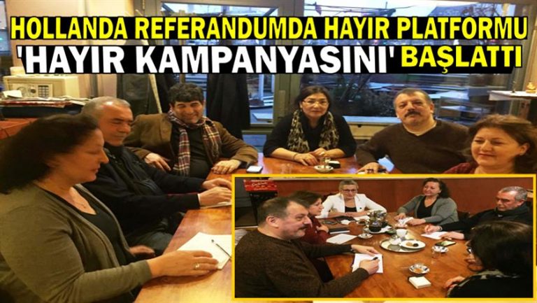 Hollanda Referandumda Hayır Platformu ‘Hayır Kampanyasını’ başlattı