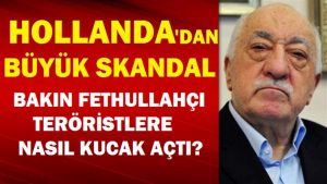 Hollanda’dan skandal, FETÖ’cü terörist subaylara kucak açtı!