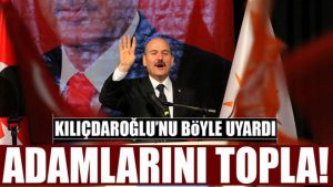 İçişleri Bakanı Süleyman Soylu “Kılıçdaroğlu’na söylüyorum” dedi ve saydırdı; İşte o görüntüler