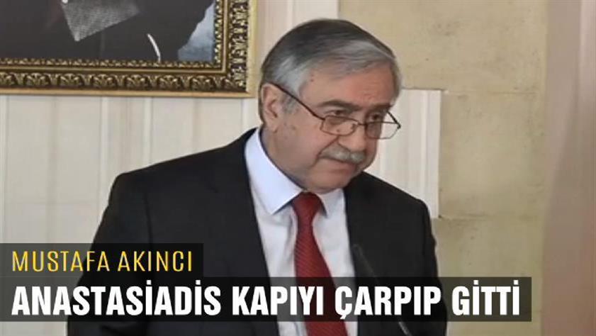 KKTC Cumhurbaşkanı Akıncı: Anastasiadis kapıyı vurarak çıktı!