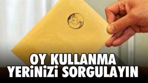 Nerede oy kullanacağım? (2017 Seçmen-oy kullanma yeri sorgulama)