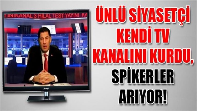 Ünlü siyasetçi kendi TV kanalını kurdu; spikerler arıyor!