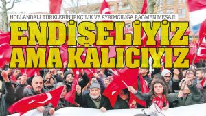 Hollanda’da bugün seçim var; Endişeliyiz ama kalıcıyız