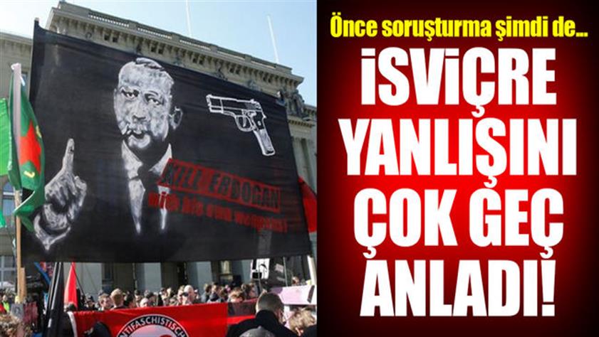 İsviçre’den Erdoğan’ı hedef gösteren skandal pankarta kınama!
