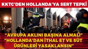 KKTC’den Hollanda’ya sert kınama